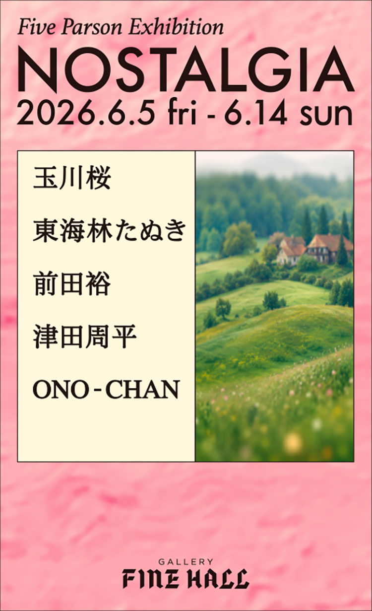 Five-Person Exhibition “NOSTALGIA”